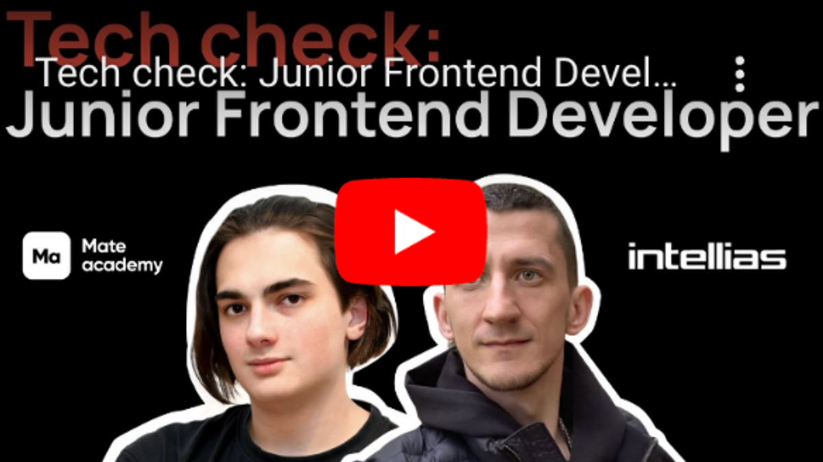 Tech check: Junior Frontend Developer | Intellias & Mate academy