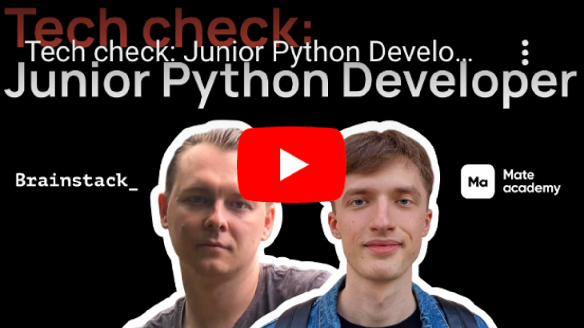 Tech check: Junior Python Developer | Brainstack_ & Mate academy