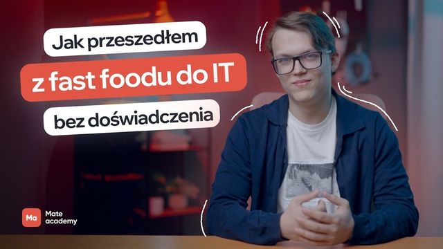 Dominik przeszedł drogę od pracy w fast foodzie do Frontend Developera. Poznaj historię jego sukcesu w IT.